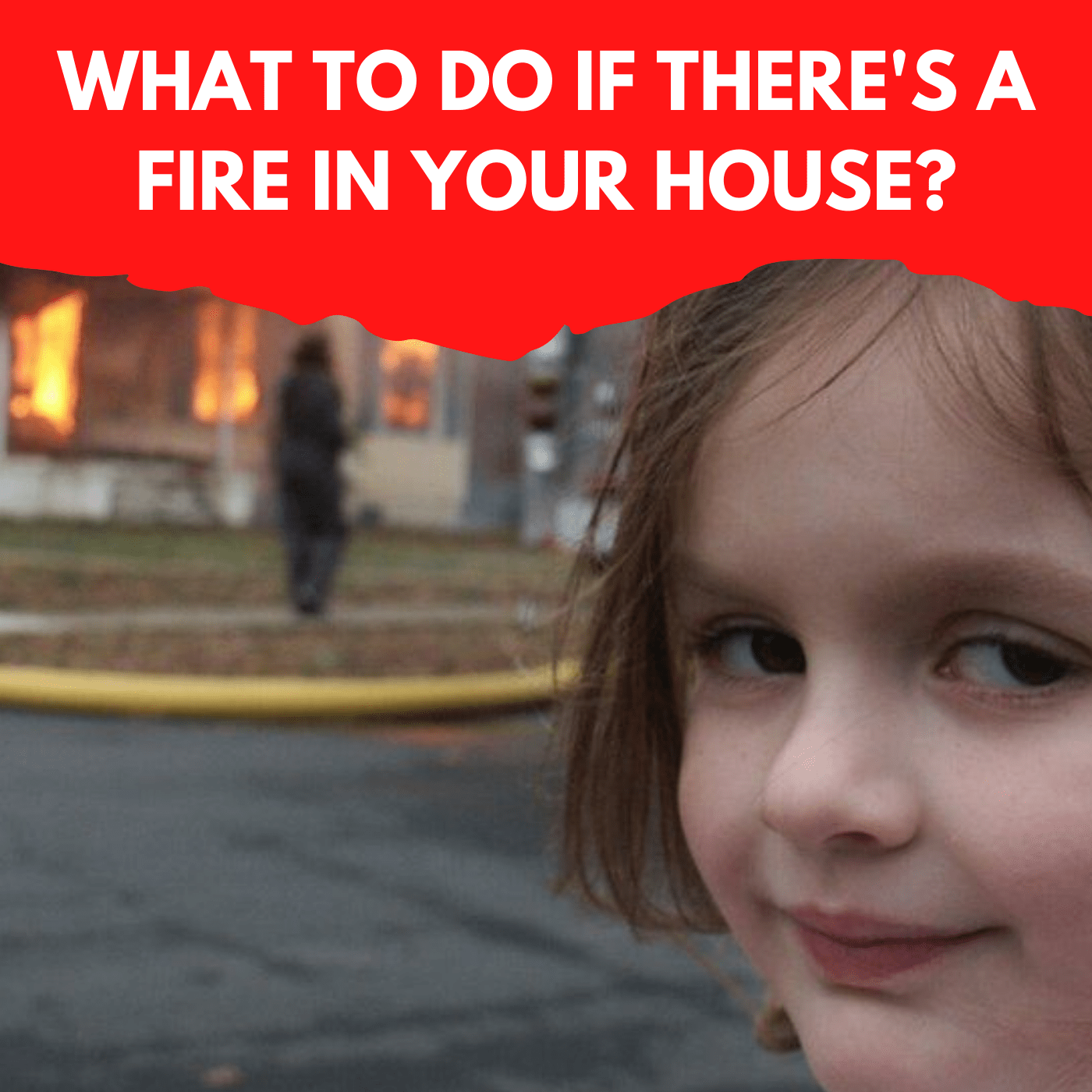 What to do if there's a fire in your house? - Fire Fighter Industry